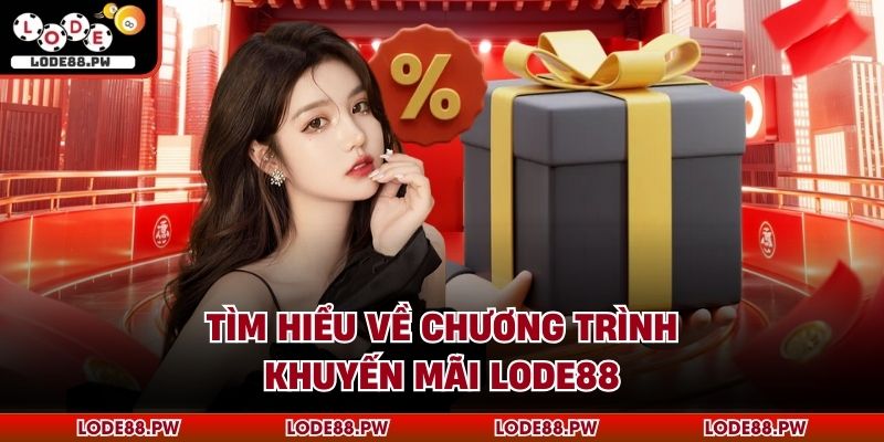 Khuyến Mãi LODE88